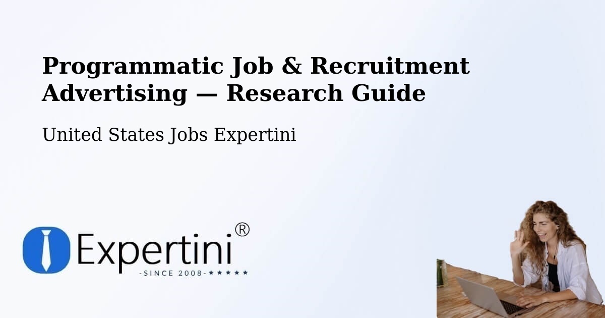 Programmatic Job & Recruitment Advertising — Research Guide – Rosepine